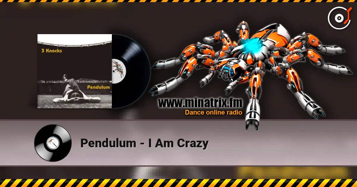 Pendulum - I Am Crazy listen online in high quality | Minatrix.FM