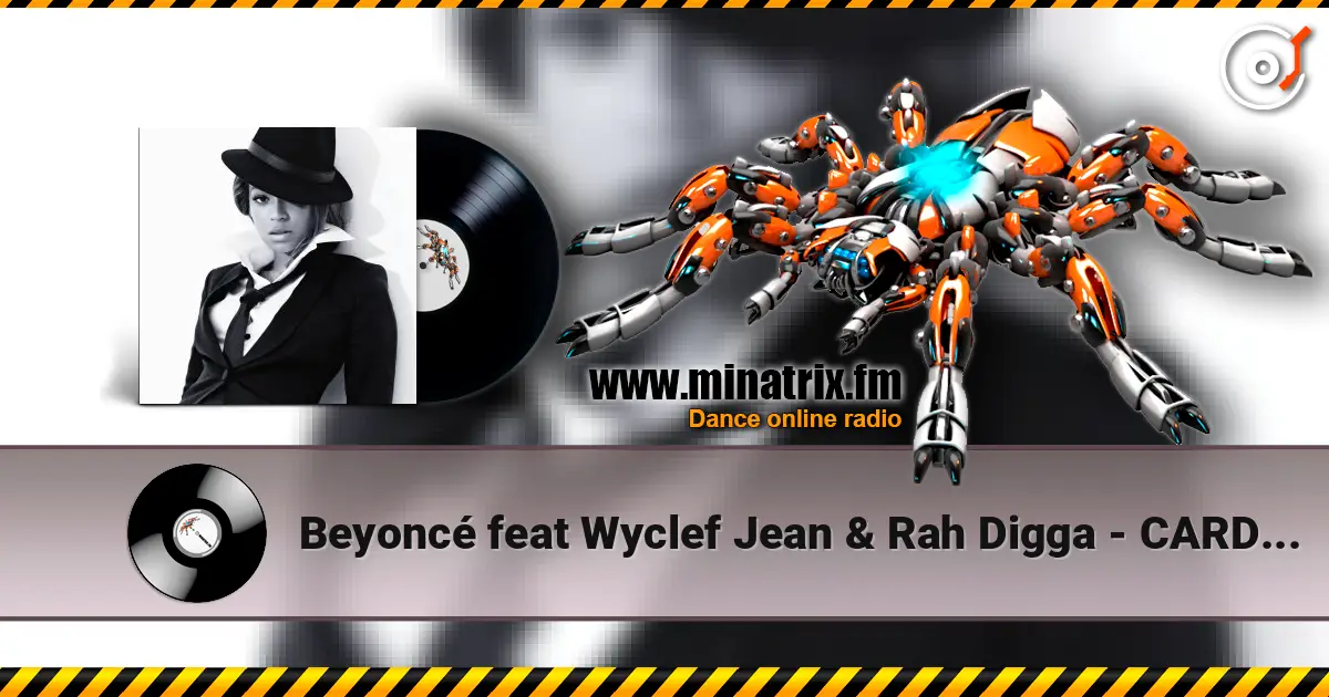 Beyoncé feat Wyclef Jean & Rah Digga - CARDS NEVER LIE слухати онлайн у високій якості | Minatrix.FM