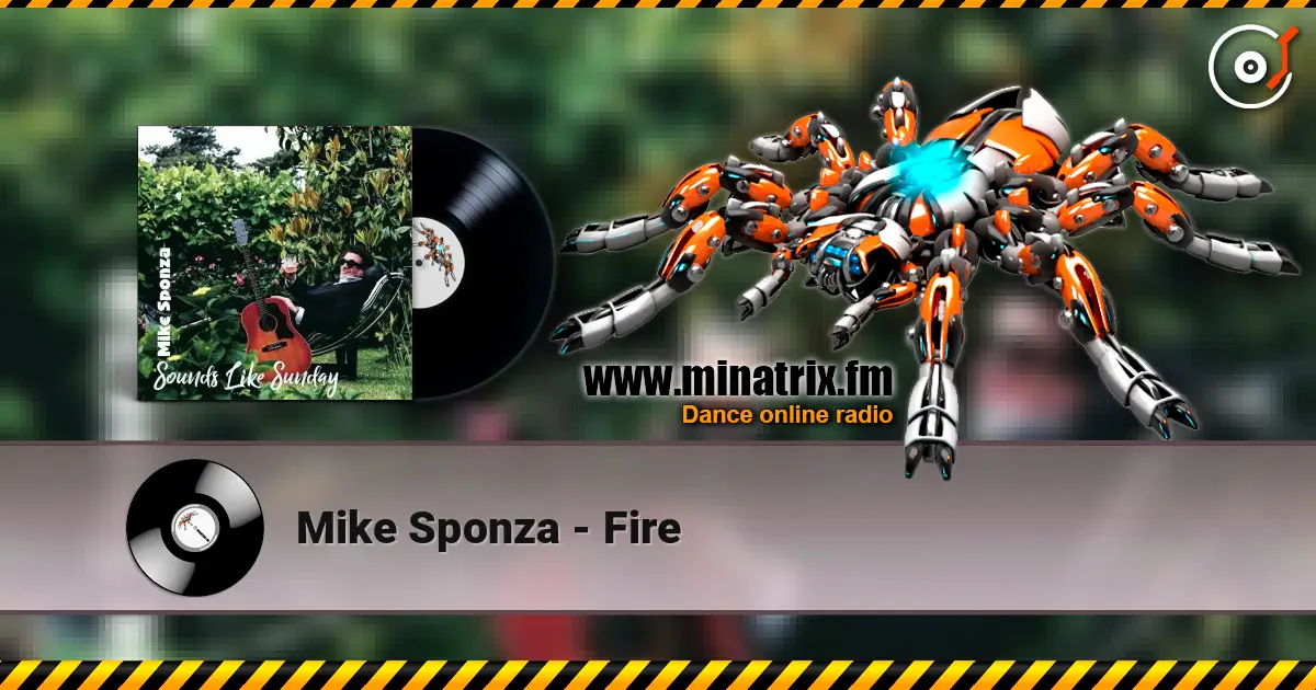 Mike Sponza - Fire слухати онлайн у високій якості | Minatrix.FM