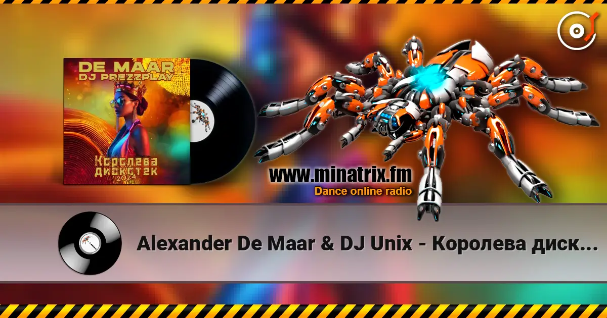 Alexander De Maar & DJ Unix - Королева дискотек listen online in high quality | Minatrix.FM
