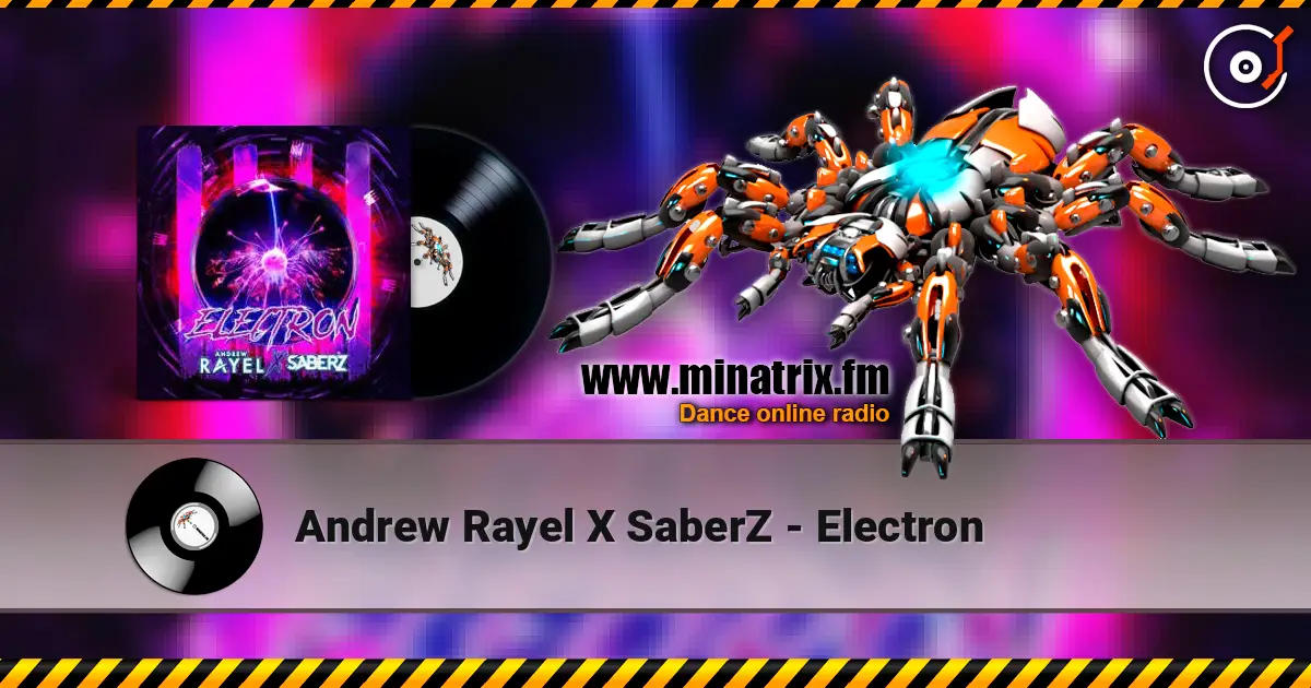 Andrew Rayel X SaberZ - Electron слухати онлайн у високій якості | Minatrix.FM
