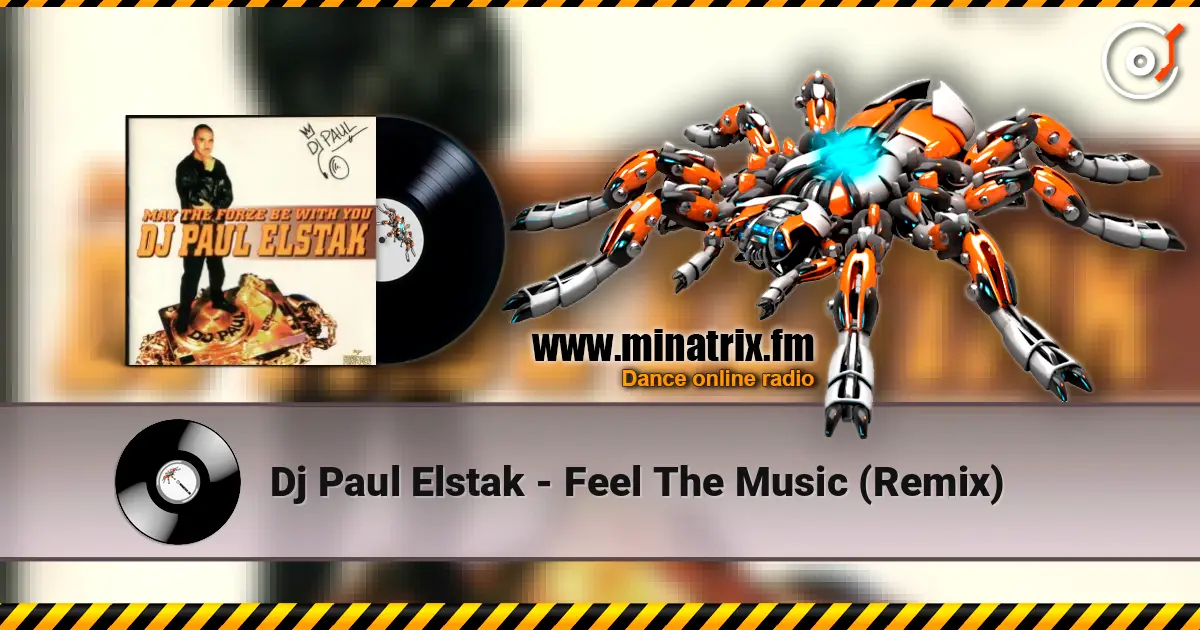 Dj Paul Elstak - Feel The Music (Remix) слухати онлайн у високій якості | Minatrix.FM