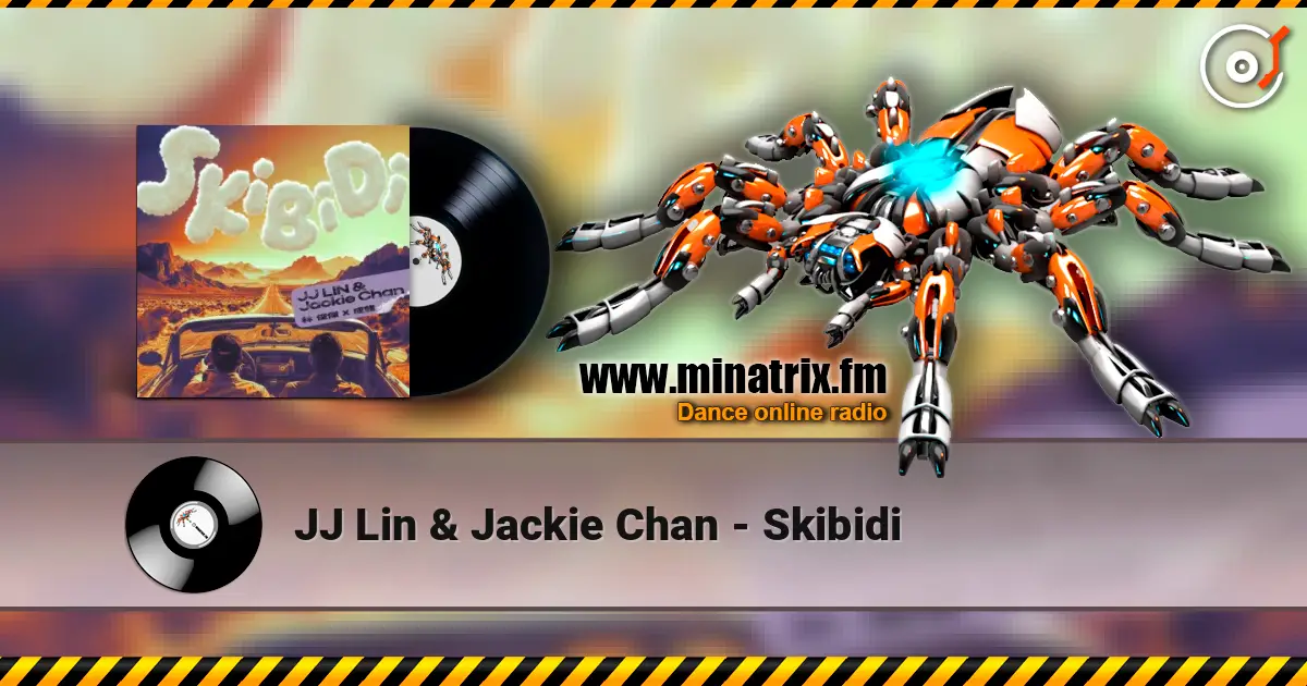 JJ Lin & Jackie Chan - Skibidi listen online in high quality | Minatrix.FM
