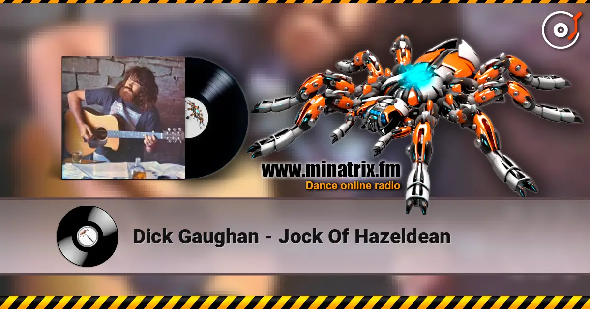Dick Gaughan - Jock Of Hazeldean слухати онлайн у високій якості | Minatrix.FM
