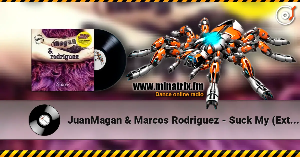 JuanMagan & Marcos Rodriguez - Suck My (Extended Clip Mix) listen online in high quality | Minatrix.FM