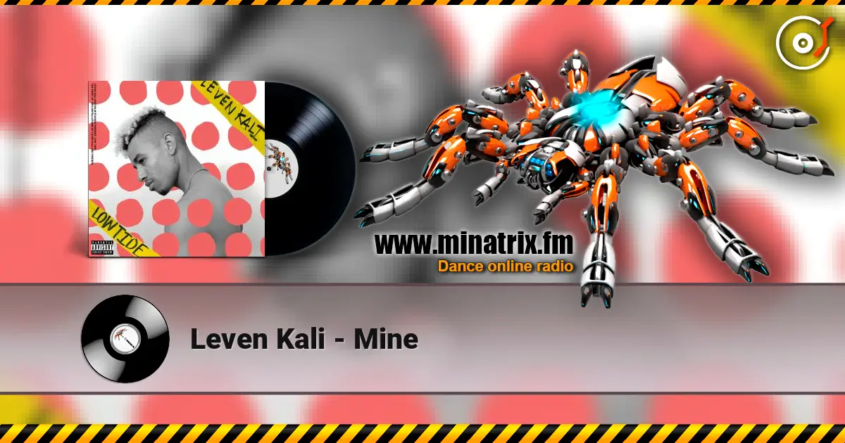 Leven Kali - Mine слухати онлайн у високій якості | Minatrix.FM