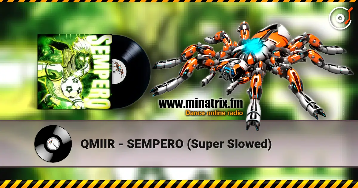 QMIIR - SEMPERO (Super Slowed) слухати онлайн у високій якості | Minatrix.FM