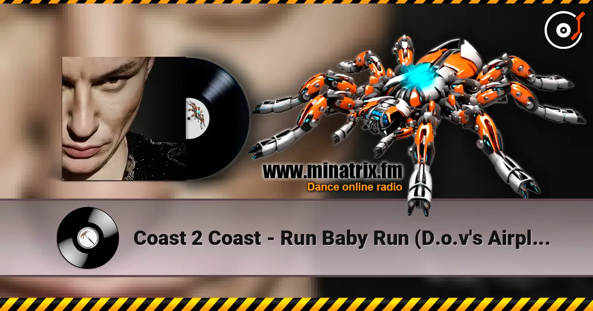 Coast 2 Coast - Run Baby Run (D.o.v's Airplay Edit) listen online in high quality | Minatrix.FM