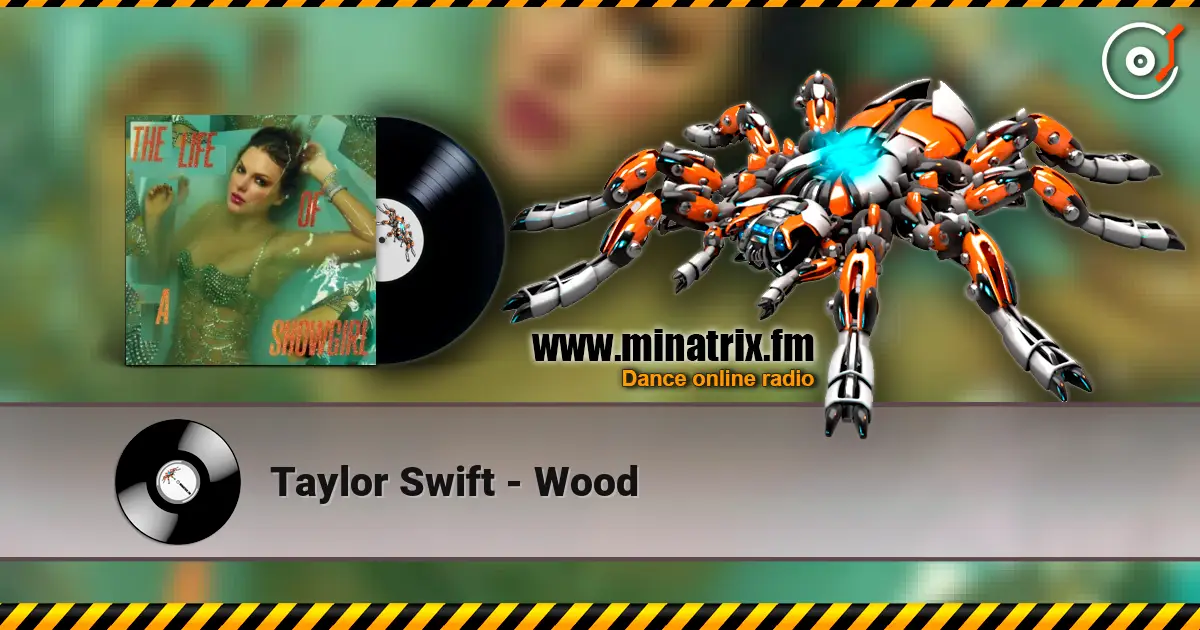 Taylor Swift - Wood listen online in high quality | Minatrix.FM