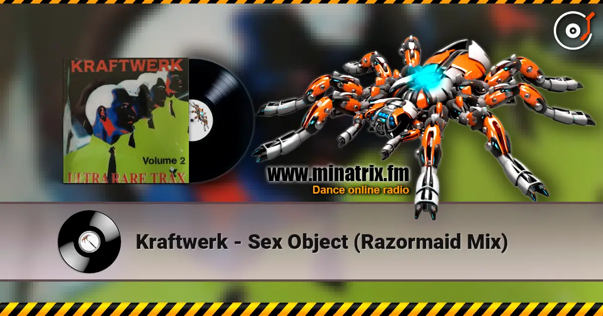 Kraftwerk - Sex Object (Razormaid Mix) listen online in high quality | Minatrix.FM