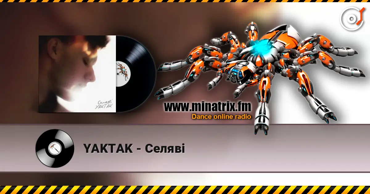YAKTAK - Селяві listen online in high quality | Minatrix.FM