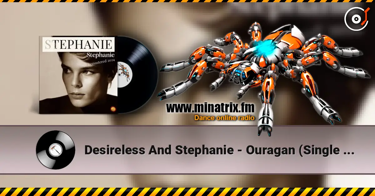 Desireless And Stephanie - Ouragan (Single Version) listen online in high quality | Minatrix.FM