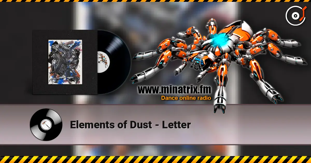 Elements of Dust - Letter listen online in high quality | Minatrix.FM