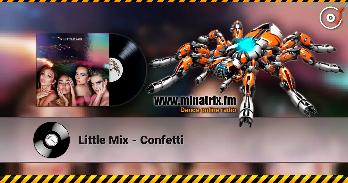 Little Mix - Confetti listen online in high quality | Minatrix.FM