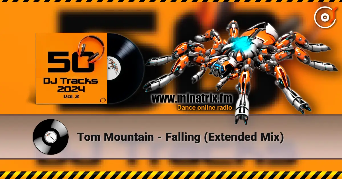 Tom Mountain - Falling (Extended Mix) слухати онлайн у високій якості | Minatrix.FM