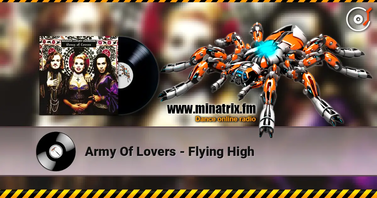Army Of Lovers - Flying High слухати онлайн у високій якості | Minatrix.FM