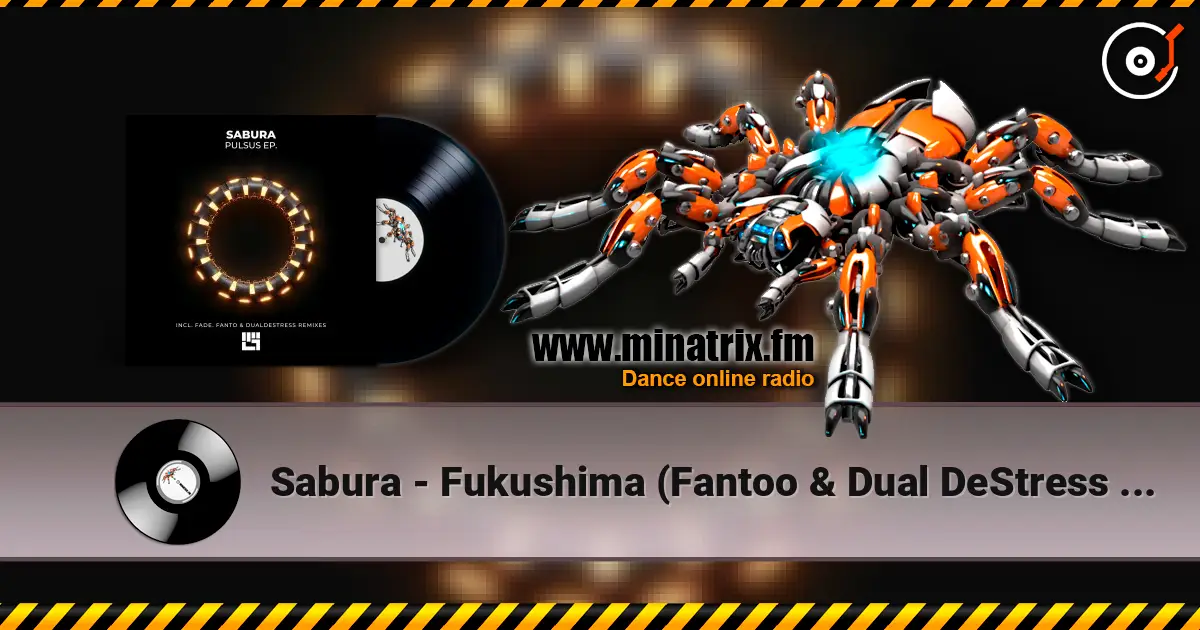 Sabura - Fukushima (Fantoo & Dual DeStress Remix) слухати онлайн у високій якості | Minatrix.FM