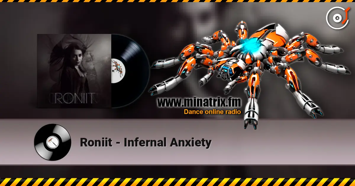 Roniit - Infernal Anxiety слухати онлайн у високій якості | Minatrix.FM