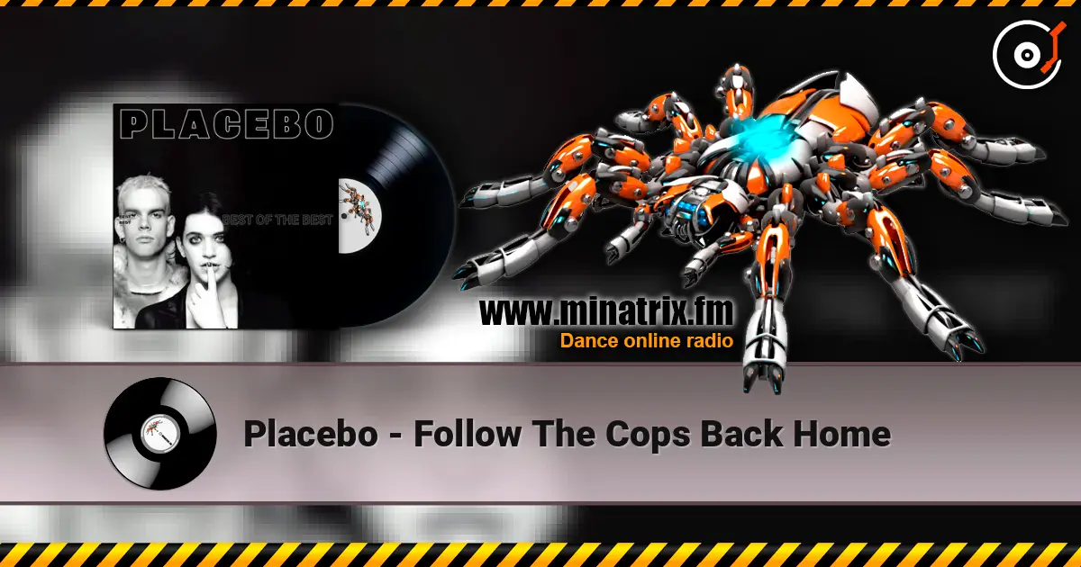 Placebo - Follow The Cops Back Home слухати онлайн у високій якості | Minatrix.FM
