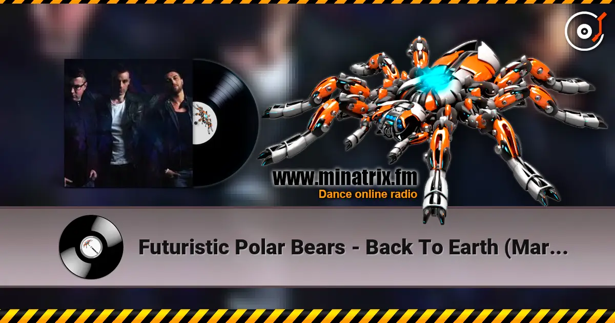 Futuristic Polar Bears - Back To Earth (Marvin Rework) listen online in high quality | Minatrix.FM