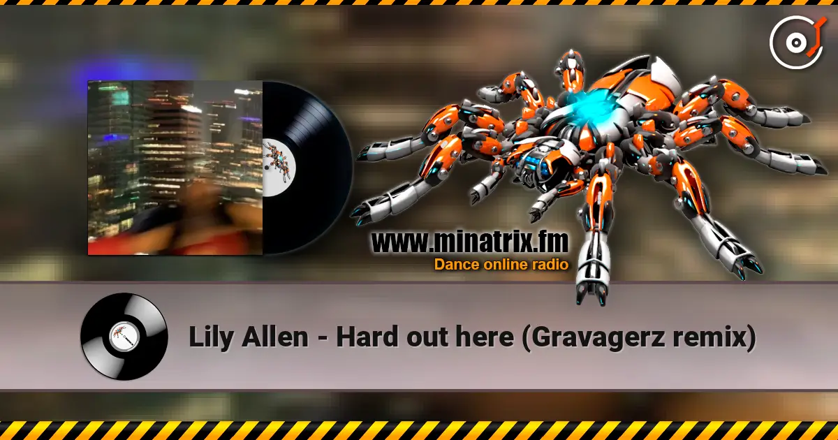 Lily Allen - Hard out here (Gravagerz remix) listen online in high quality | Minatrix.FM