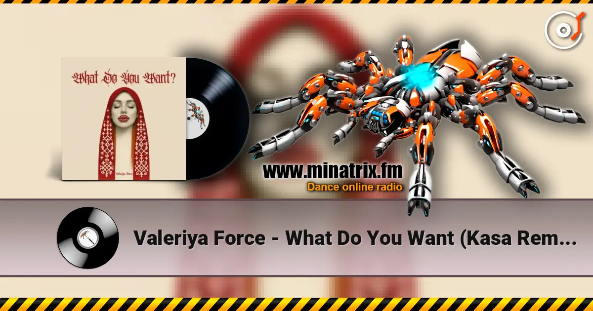 Valeriya Force - What Do You Want (Kasa Remixoff remix) listen online in high quality | Minatrix.FM