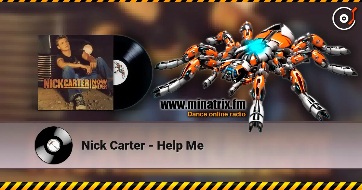 Nick Carter - Help Me слухати онлайн у високій якості | Minatrix.FM
