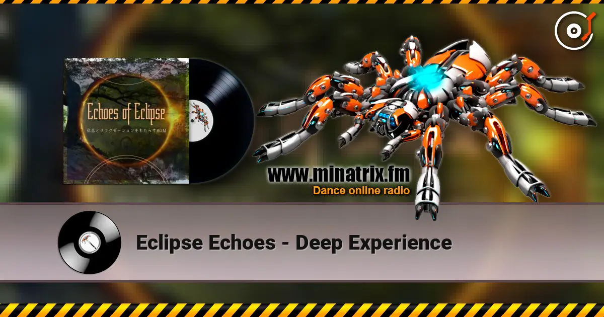 Eclipse Echoes - Deep Experience listen online in high quality | Minatrix.FM