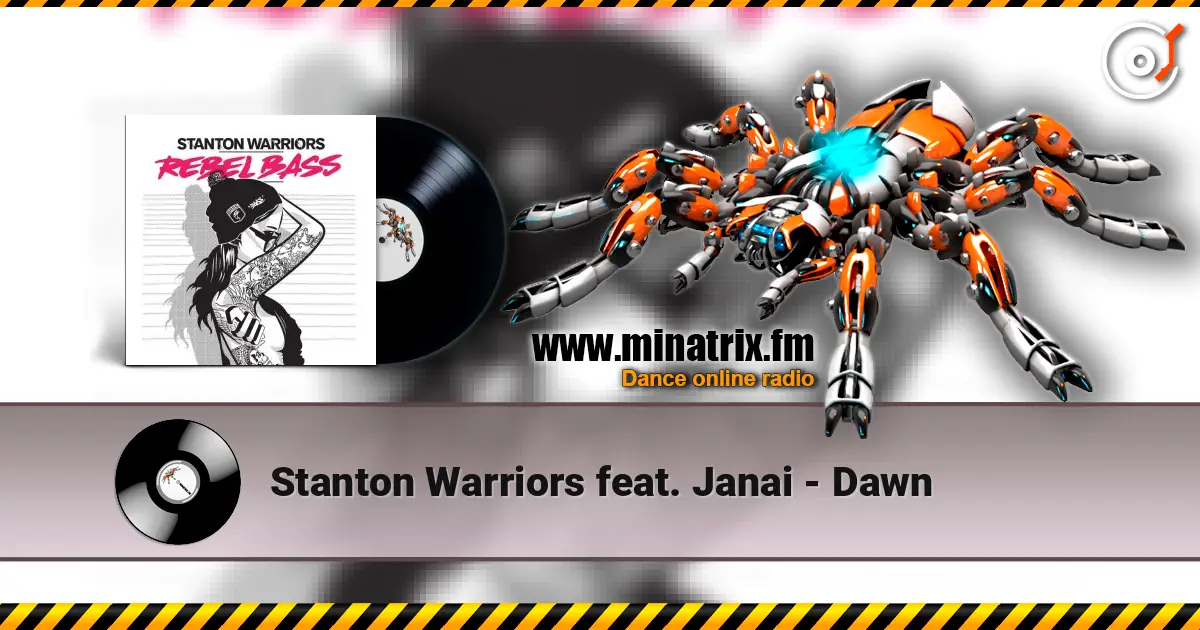Stanton Warriors feat. Janai - Dawn слухати онлайн у високій якості | Minatrix.FM