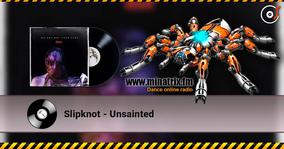 Slipknot - Unsainted слухати онлайн у високій якості | Minatrix.FM