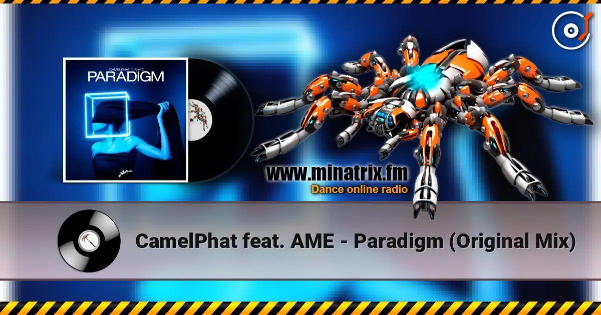 CamelPhat feat. AME - Paradigm (Original Mix) слухати онлайн у високій якості | Minatrix.FM