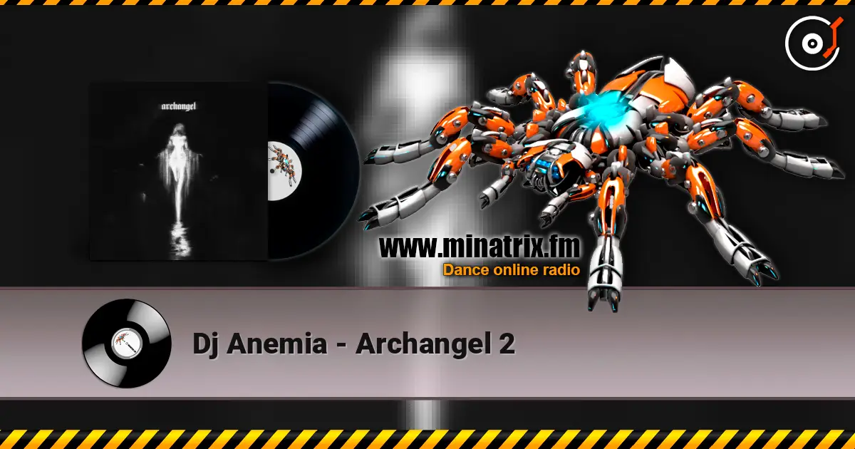Dj Anemia - Archangel 2 listen online in high quality | Minatrix.FM