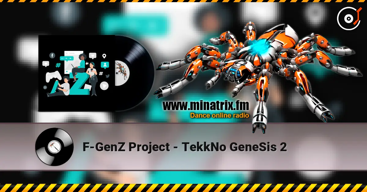 F-GenZ Project - TekkNo GeneSis 2 слухати онлайн у високій якості | Minatrix.FM