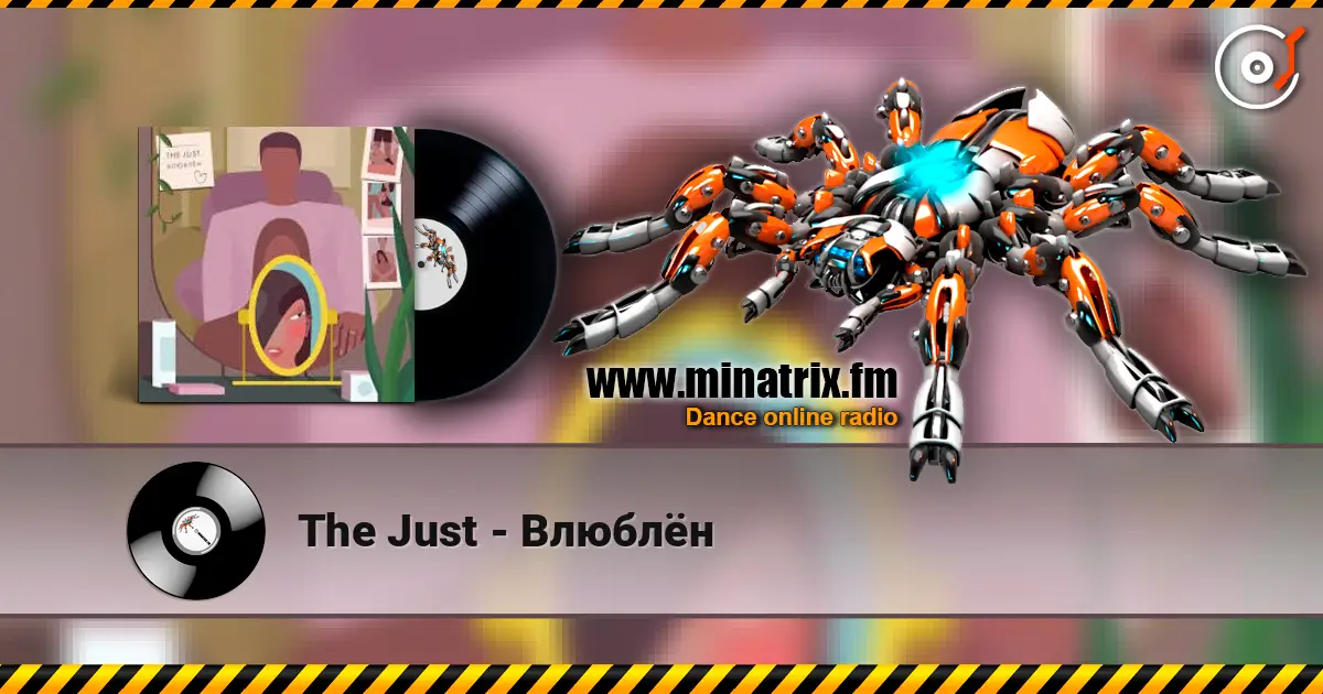 The Just - Влюблён слухати онлайн у високій якості | Minatrix.FM