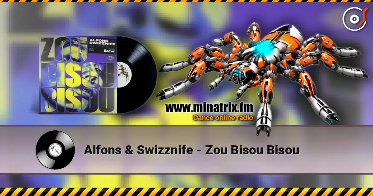 Alfons & Swizznife - Zou Bisou Bisou listen online in high quality | Minatrix.FM