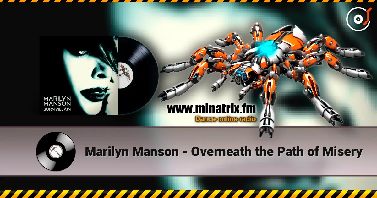 Marilyn Manson - Overneath the Path of Misery listen online in high quality | Minatrix.FM
