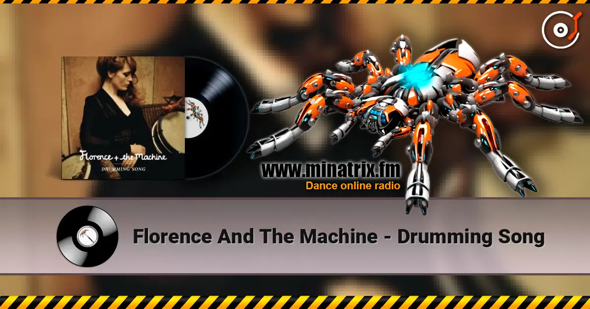 Florence And The Machine - Drumming Song слухати онлайн у високій якості | Minatrix.FM