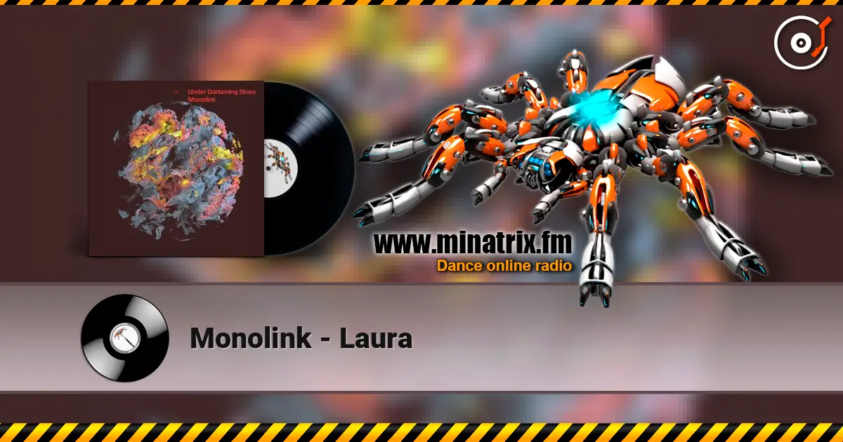 Monolink - Laura слухати онлайн у високій якості | Minatrix.FM