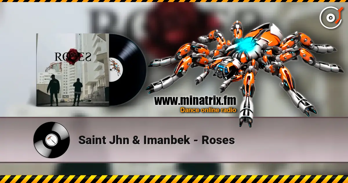 Saint Jhn & Imanbek - Roses слухати онлайн у високій якості | Minatrix.FM