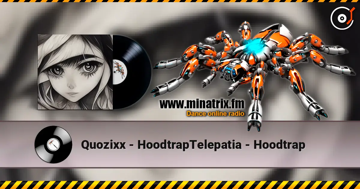 Quozixx - HoodtrapTelepatia - Hoodtrap listen online in high quality | Minatrix.FM