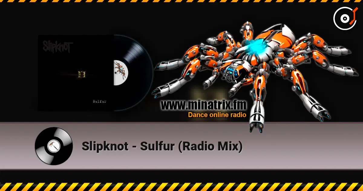Slipknot - Sulfur (Radio Mix) слухати онлайн у високій якості | Minatrix.FM