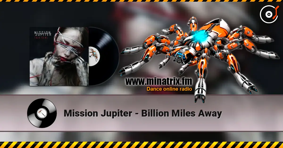 Mission Jupiter - Billion Miles Away слухати онлайн у високій якості | Minatrix.FM
