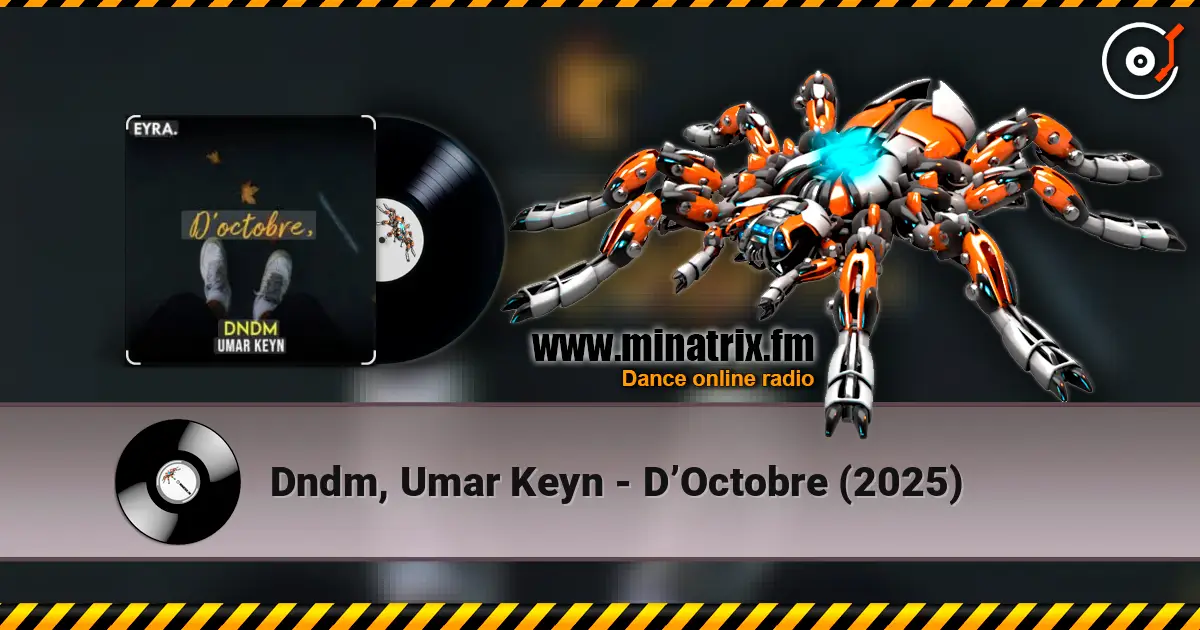 Dndm, Umar Keyn - D’Octobre (2025) слухати онлайн у високій якості | Minatrix.FM