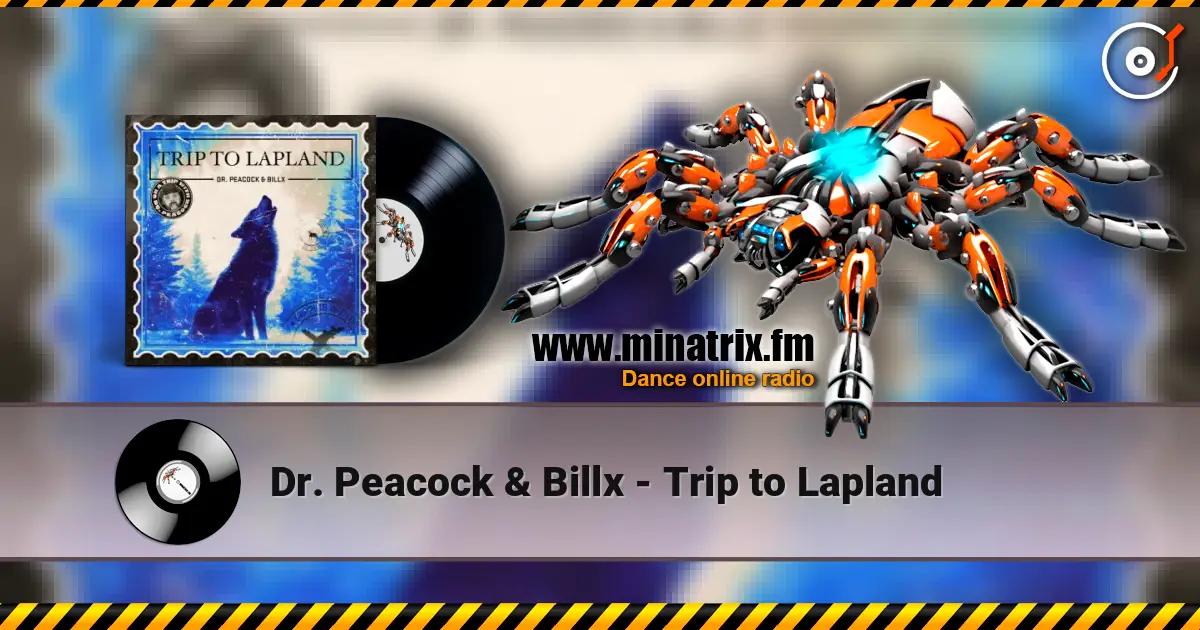 Dr. Peacock & Billx - Trip to Lapland listen online in high quality | Minatrix.FM