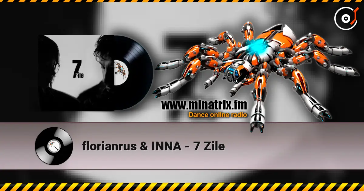 florianrus & INNA - 7 Zile слухати онлайн у високій якості | Minatrix.FM