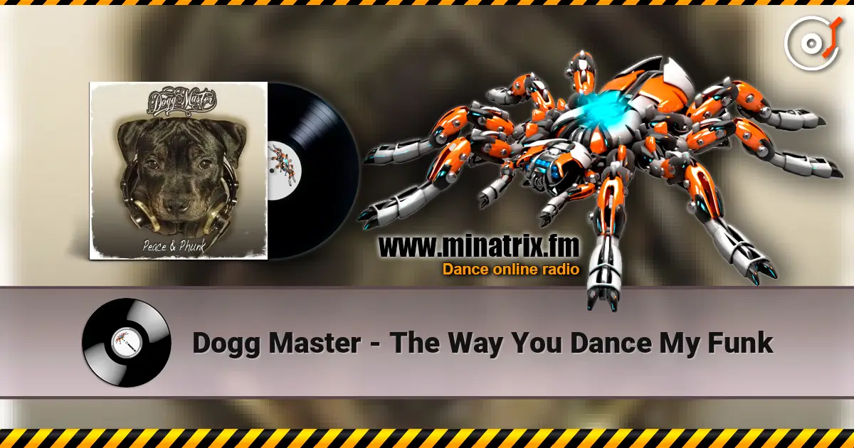 Dogg Master - The Way You Dance My Funk listen online in high quality | Minatrix.FM