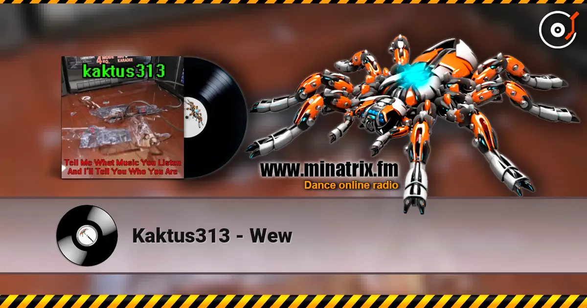 Kaktus313 - Wew слухати онлайн у високій якості | Minatrix.FM