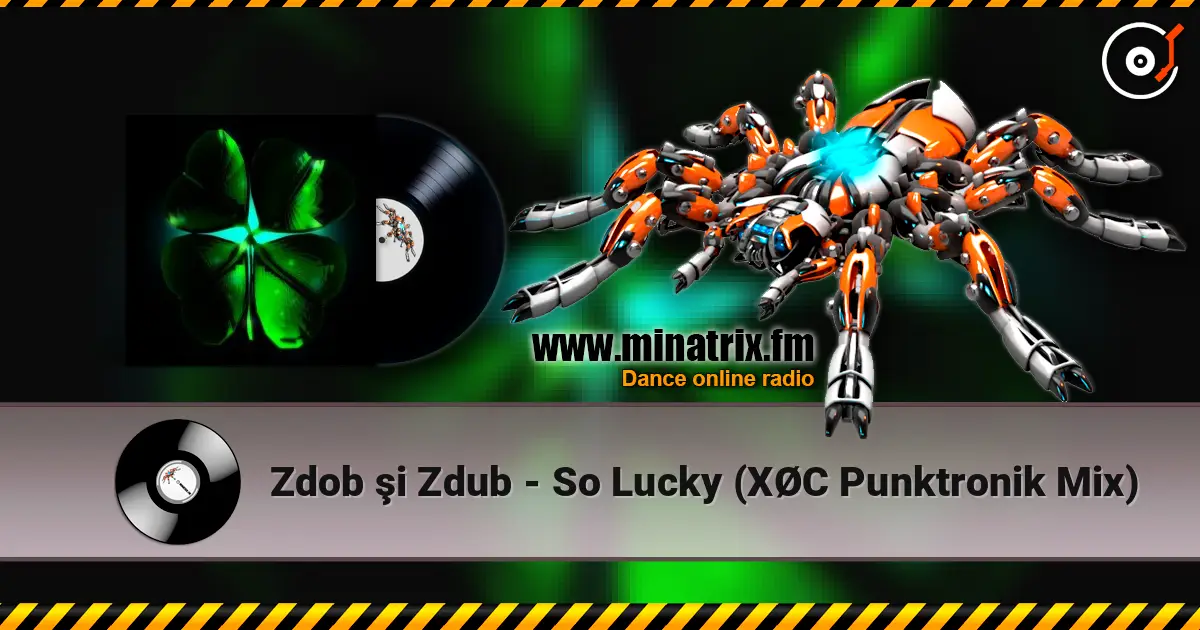 Zdob şi Zdub - So Lucky (XØC Punktronik Mix) listen online in high quality | Minatrix.FM