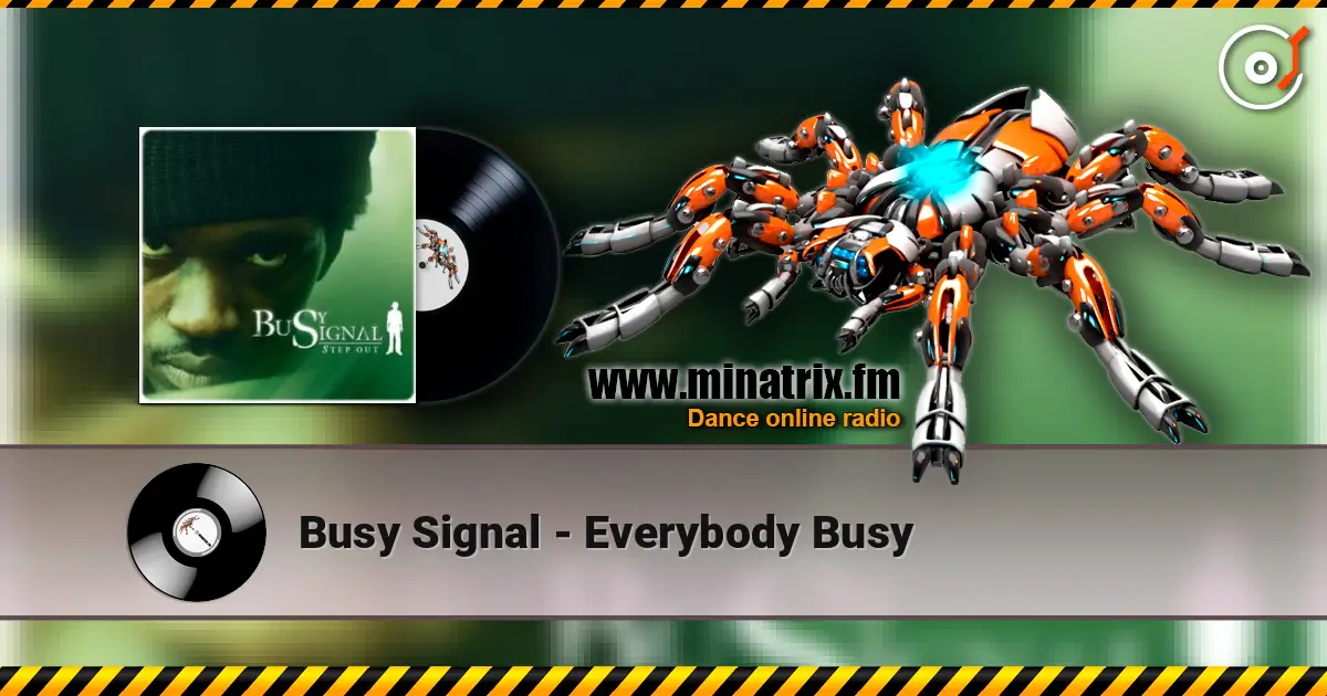 Busy Signal - Everybody Busy listen online in high quality | Minatrix.FM