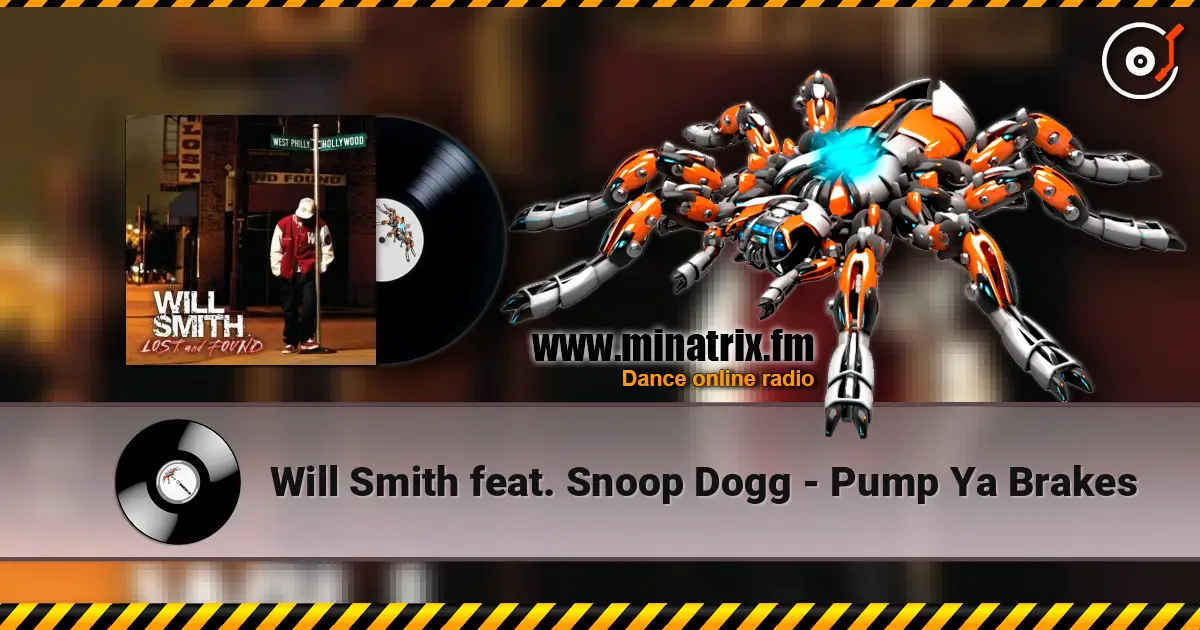 Will Smith feat. Snoop Dogg - Pump Ya Brakes listen online in high quality | Minatrix.FM